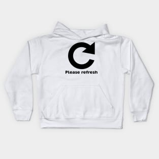 Please Refresh Kids Hoodie